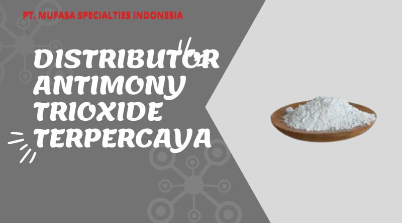 Distributor Antimony Trioxide Terpercaya